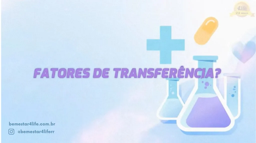 O que são Fatores de Transferência?
